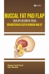 Buccal Fat Pad Flap dan Aplikasinya Pada Rekonstruksi Defek Rongga Mulut